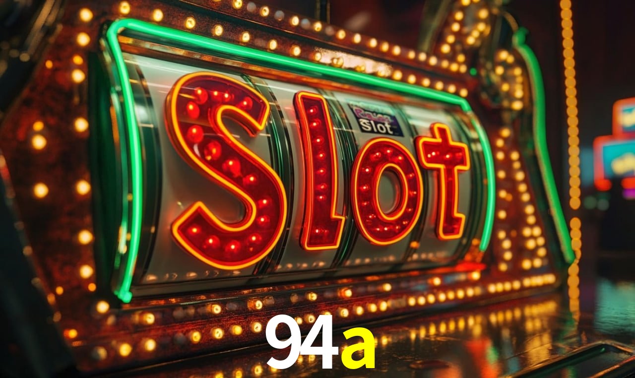 94a - Rei dos Caça-Níqueis - 94a.com